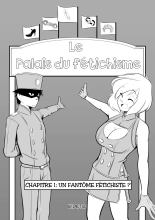 Le Palais du Fétichisme 01 - Un fantôme fétichiste ? : page 1